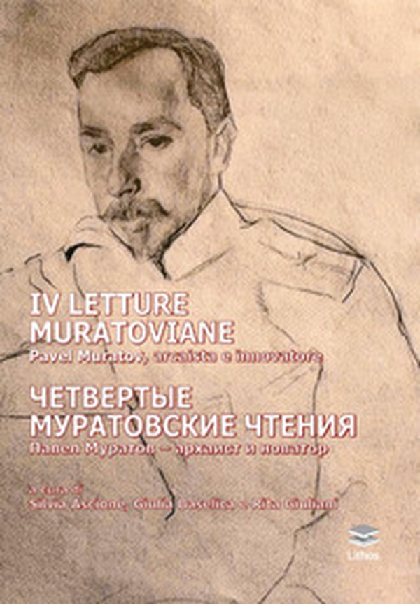 IV Letture muratoviane. Pavel Muratov, arcaista e innovatore - Librerie.coop