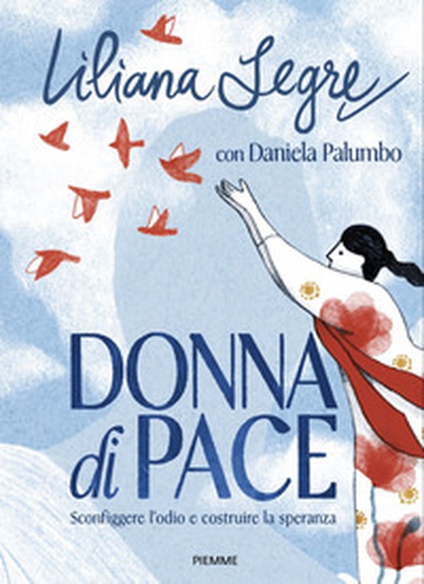 Donna di pace. Sconfiggere l'odio e costruire la speranza - Librerie.coop