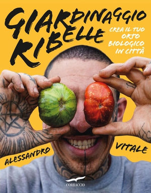 Giardinaggio ribelle - Librerie.coop