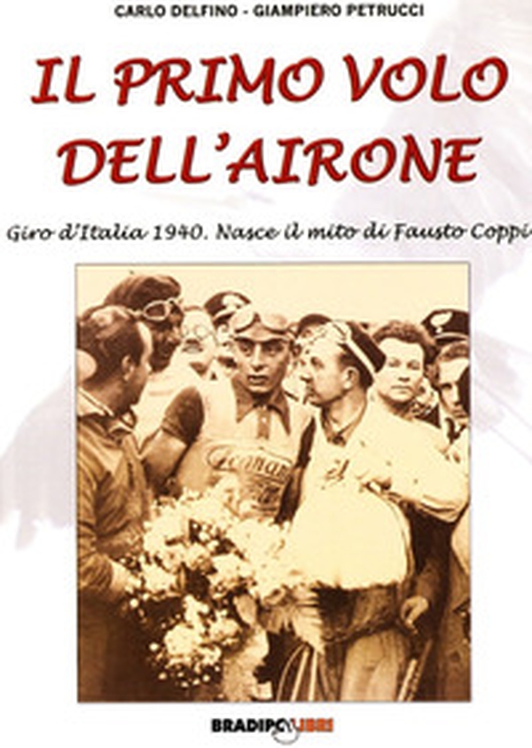 Il primo volo dell'airone. Giro d'Italia 1940 - Librerie.coop Il primo volo dell'airone. Giro d'Italia 1940 - Librerie.coop