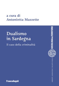 Dualismo in Sardegna. Il caso della criminalità - Librerie.coop
