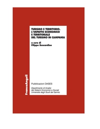 Turismo e territorio. L'impatto economico e territoriale del turismo in Campania - Librerie.coop