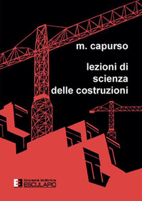 Lezioni di scienza delle costruzioni - Librerie.coop Lezioni di scienza delle costruzioni - Librerie.coop
