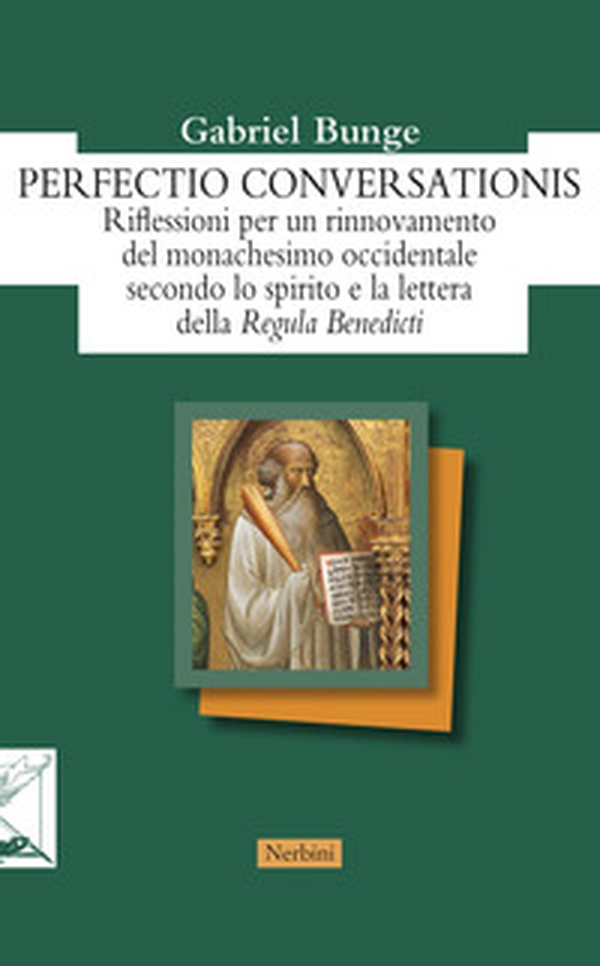 Perfectio conversationis. Riflessioni per un rinnovamento del monachesimo occidentale secondo lo spirito e la lettera della «Regula Benedicti» - Librerie.coop Perfectio conversationis. Riflessioni per un rinnovamento del monachesimo occidentale secondo lo spirito e la lettera della «Regula Benedicti» - Librerie.coop
