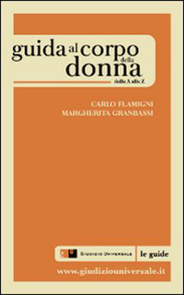 Guida al corpo della donna. Dalla A alla Z - Librerie.coop Guida al corpo della donna. Dalla A alla Z - Librerie.coop