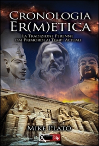 Cronologia er(m)etica. La tradizione perenne dai primordi ai tempi attuali - Librerie.coop