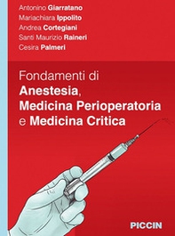 Fondamenti di anestesia, medicina perioperatoria e medicina critica - Librerie.coop