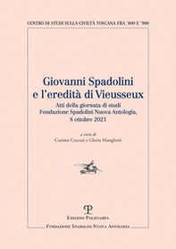 Giovanni Spadolini e l'eredità di Vieusseux. Atti della giornata di studi (Firenze 2021) - Librerie.coop