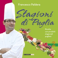 Stagioni di Puglia. Ricette con prodotti stagionali pugliesi  - Librerie.coop
