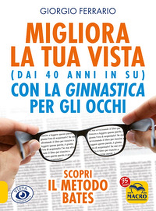 Migliora la tua vista con la ginnastica per gli occhi (dai 40 anni in su). Scopri il metodo Bates - Librerie.coop Migliora la tua vista con la ginnastica per gli occhi (dai 40 anni in su). Scopri il metodo Bates - Librerie.coop