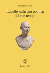 Lucullo nella vita politica del suo tempo - Librerie.coop