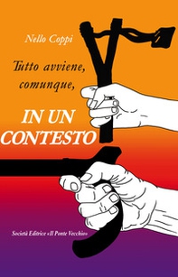 Tutto avviene, comunque, in un contesto - Librerie.coop Tutto avviene, comunque, in un contesto - Librerie.coop
