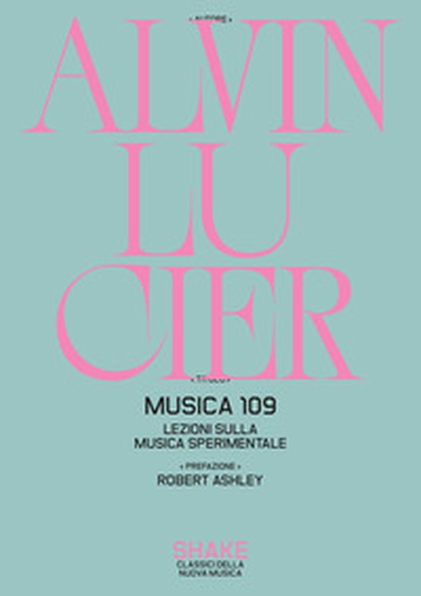 Musica 109. Lezioni sulla musica sperimentale - Librerie.coop