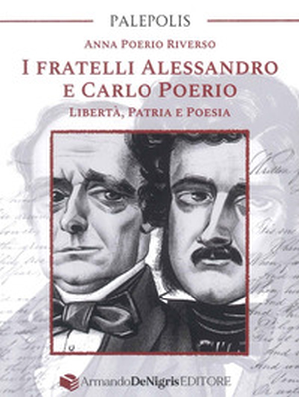 I fratelli Alessandro e Carlo Poerio. Libertà, patria e poesia - Librerie.coop I fratelli Alessandro e Carlo Poerio. Libertà, patria e poesia - Librerie.coop