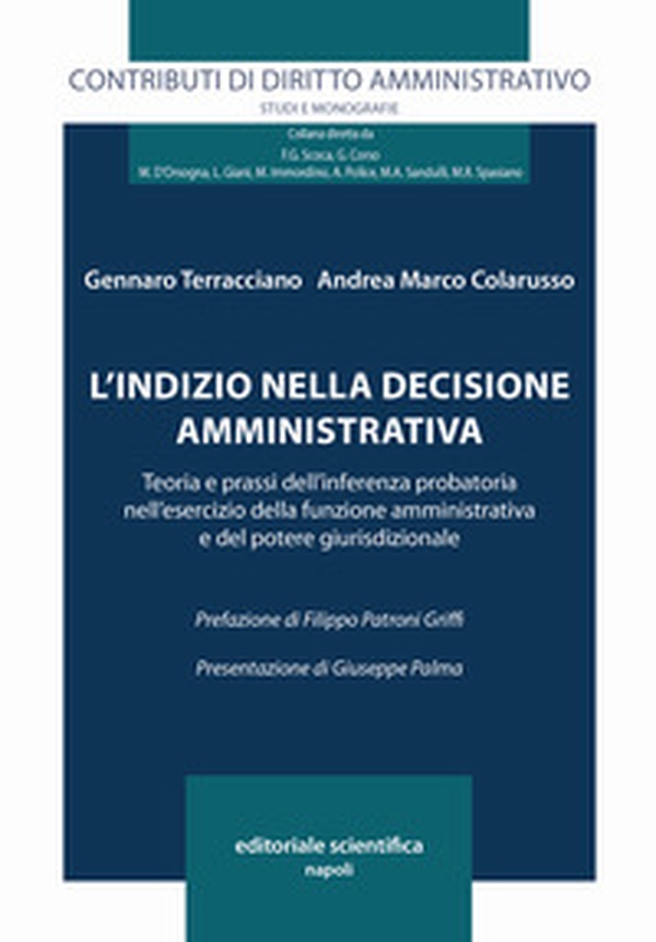 L'indizio nella decisione amministrativa. Teoria e prassi dell'interferenza probatoria nell'esercizio della funzione amministrativa e del potere giurisdizionale - Librerie.coop L'indizio nella decisione amministrativa. Teoria e prassi dell'interferenza probatoria nell'esercizio della funzione amministrativa e del potere giurisdizionale - Librerie.coop