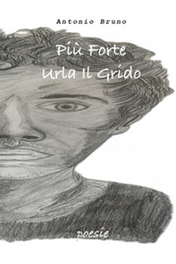 Più forte urla il grido - Librerie.coop