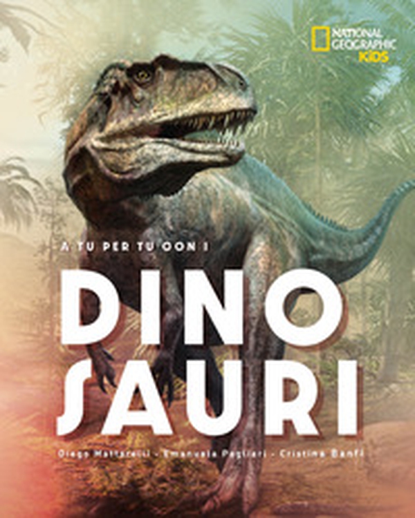 A tu per tu con i dinosauri - Librerie.coop A tu per tu con i dinosauri - Librerie.coop