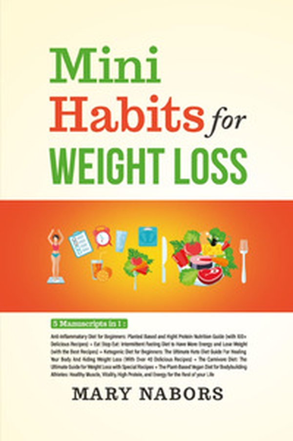 Mini habits for weight loss (5 books in 1) - Librerie.coop Mini habits for weight loss (5 books in 1) - Librerie.coop