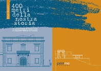 400 metri della nostra storia. La nuova strada di Santa Lucia in Ospedale Militare di Taranto - Librerie.coop