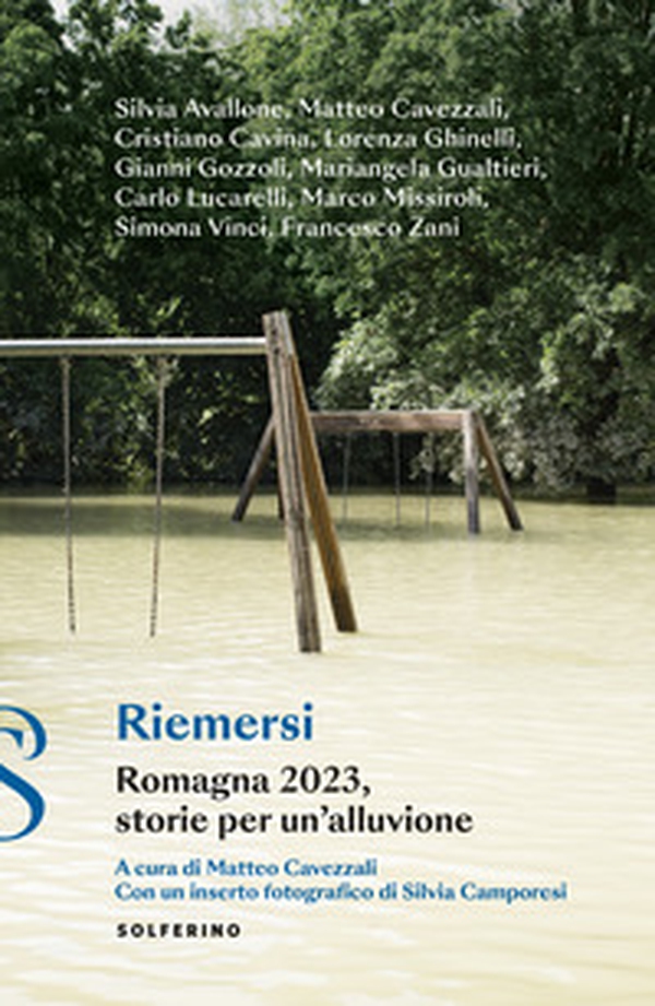 Riemersi. Romagna 2023, storie per un'alluvione - Librerie.coop Riemersi. Romagna 2023, storie per un'alluvione - Librerie.coop