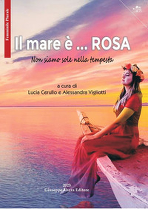 Il mare è... rosa. Non siamo sole nella tempesta - Librerie.coop Il mare è... rosa. Non siamo sole nella tempesta - Librerie.coop