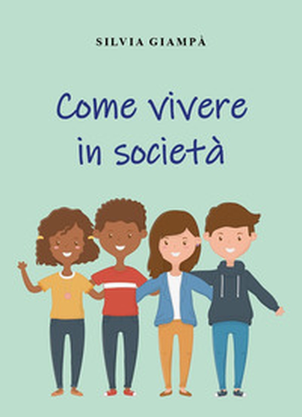 Come vivere in società - Librerie.coop Come vivere in società - Librerie.coop