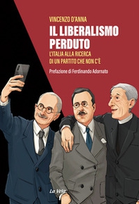 Il liberalismo perduto. L'Italia alla ricerca di un partito che non c'è - Librerie.coop