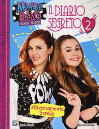 Il diario segreto. Maggie & Bianca. Fashion Friends - Librerie.coop
