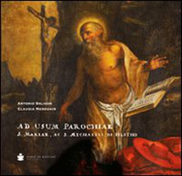 Ad usum parochiae S. Mariae, ac S. Michaelis de Feletho - Librerie.coop Ad usum parochiae S. Mariae, ac S. Michaelis de Feletho - Librerie.coop