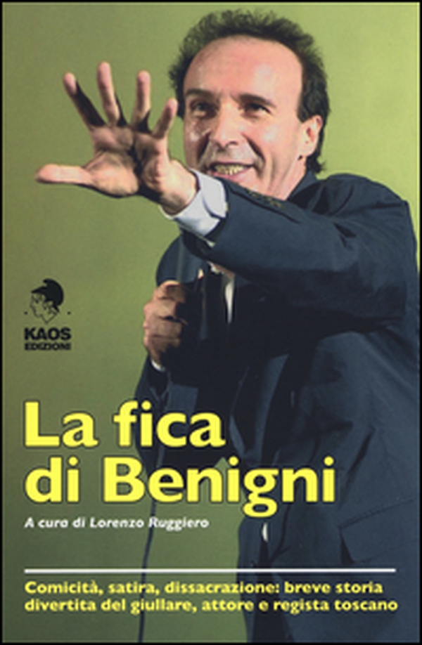 La fica di Benigni - Librerie.coop La fica di Benigni - Librerie.coop