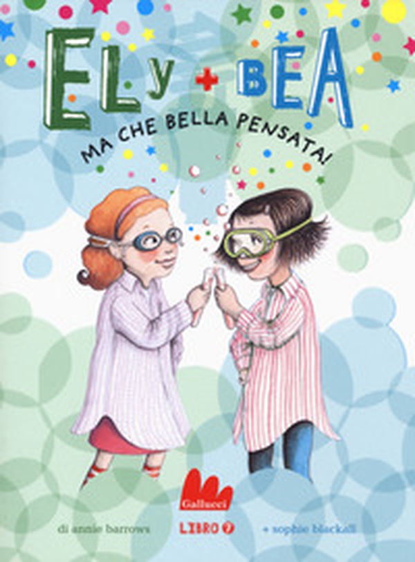 Ma che bella pensata! Ely + Bea - Vol. 7 - Librerie.coop Ma che bella pensata! Ely + Bea - Vol. 7 - Librerie.coop