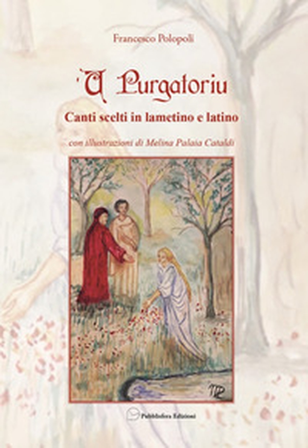 U purgatoriu. Canti scelti in lametino e latino - Librerie.coop U purgatoriu. Canti scelti in lametino e latino - Librerie.coop