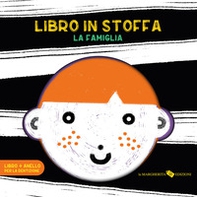 La famiglia. Libro in stoffa - Librerie.coop