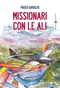 Missionari con le ali - Librerie.coop