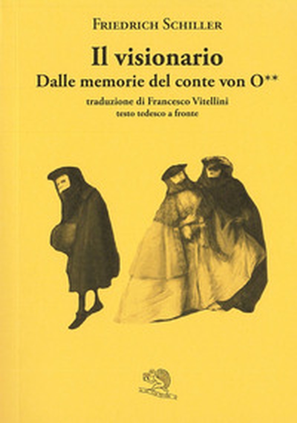 Il visionario. Dalle memorie del conte von O**. Testo tedesco a fronte - Librerie.coop Il visionario. Dalle memorie del conte von O**. Testo tedesco a fronte - Librerie.coop