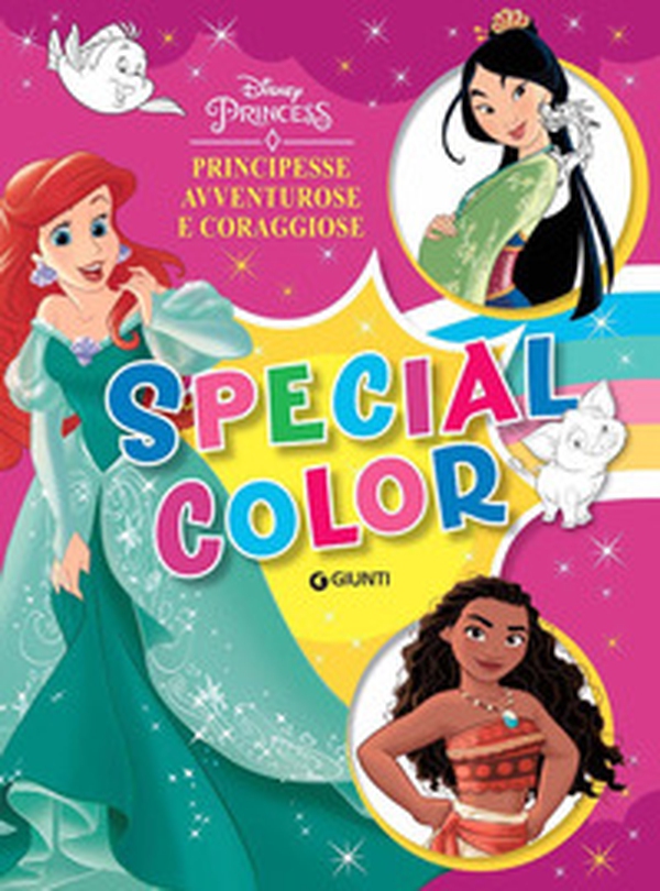 Principesse avventurose e coraggiose. Disney Princess. Special color - Librerie.coop Principesse avventurose e coraggiose. Disney Princess. Special color - Librerie.coop