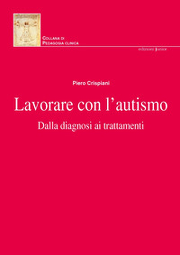 Lavorare con l'autismo. Dalla diagnosi ai trattamenti - Librerie.coop Lavorare con l'autismo. Dalla diagnosi ai trattamenti - Librerie.coop