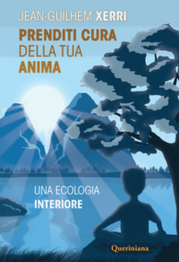 Prenditi cura della tua anima. Una ecologia interiore - Librerie.coop Prenditi cura della tua anima. Una ecologia interiore - Librerie.coop