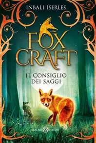 Il consiglio dei saggi. Foxcraft - Librerie.coop