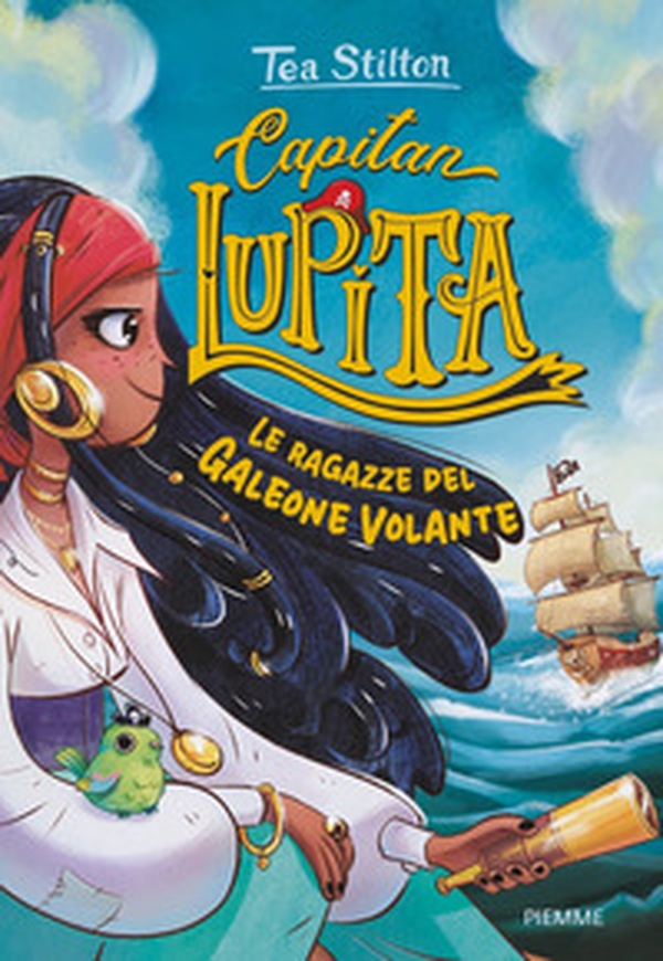 Le ragazze del Galeone Volante. Capitan Lupita - Librerie.coop Le ragazze del Galeone Volante. Capitan Lupita - Librerie.coop