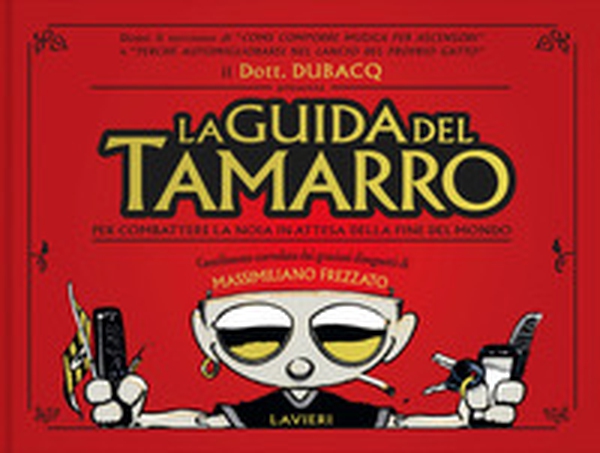 La guida del tamarro del dott. Dubacq - Librerie.coop La guida del tamarro del dott. Dubacq - Librerie.coop