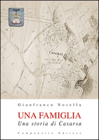 Una famiglia. Una storia di Casarsa - Librerie.coop