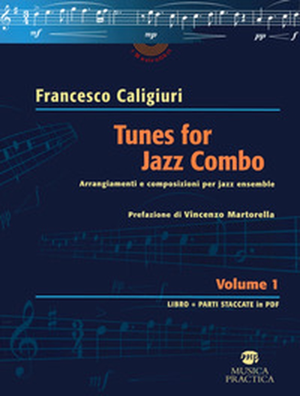 Tunes for Jazz Combo. Arrangiamenti e composizioni per jazz ensemble - Librerie.coop Tunes for Jazz Combo. Arrangiamenti e composizioni per jazz ensemble - Librerie.coop