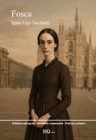 Fosca. Edizione integrale. Riassunti commentati. Podcast esclusivo - Librerie.coop