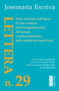 Lettera N. 29. Sulla missione dell'opera di San Gabriele nell'evangelizzazione del mondo e nella promozione della santità dei fedeli laici - Librerie.coop Lettera N. 29. Sulla missione dell'opera di San Gabriele nell'evangelizzazione del mondo e nella promozione della santità dei fedeli laici - Librerie.coop
