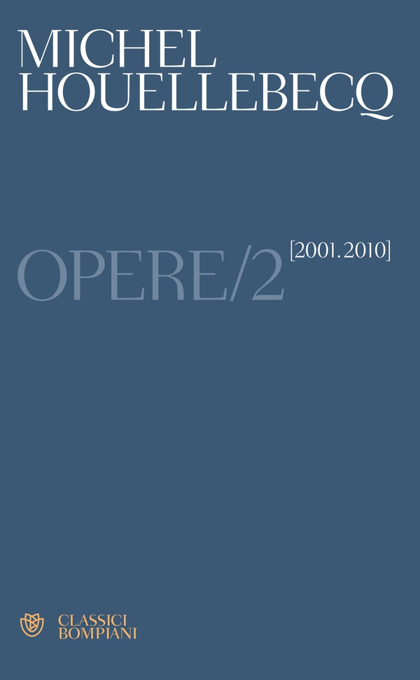 Houellebecq. Opere/2 - Librerie.coop Houellebecq. Opere/2 - Librerie.coop