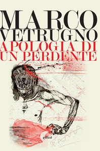 Apologia di un perdente - Librerie.coop Apologia di un perdente - Librerie.coop