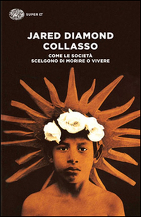 Collasso. Come le società scelgono di morire o vivere - Librerie.coop Collasso. Come le società scelgono di morire o vivere - Librerie.coop