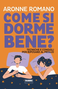 Come si dorme bene? Tecniche e consigli per riposare al meglio - Librerie.coop