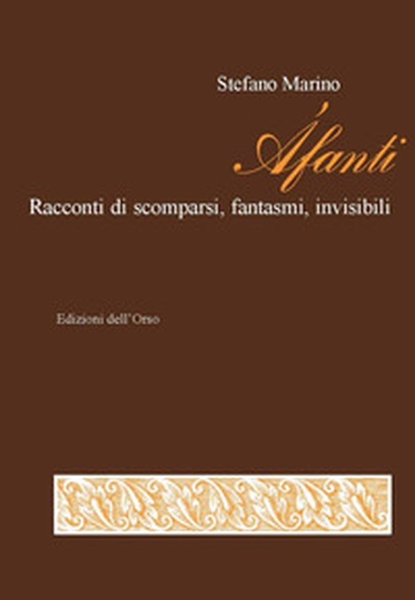 Áfanti. Racconti di scomparsi, fantasmi, invisibili - Librerie.coop Áfanti. Racconti di scomparsi, fantasmi, invisibili - Librerie.coop